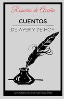 Cuentos: De ayer y de hoy 1544182430 Book Cover