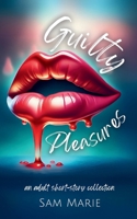 Guilty Pleasures: A Romantic Short Story Collection B0CM8JK19Q Book Cover