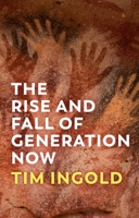 The Rise and Fall of Generation Now 1509556605 Book Cover