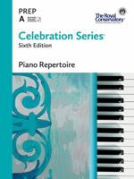 C6R0A - Celebration Series Sixth Edition - Piano Repertoire Level Prep A - The Royal Conservatory 1554409314 Book Cover