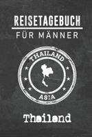 Reisetagebuch f�r M�nner Thailand: 6x9 Reise Journal I Notizbuch mit Checklisten zum Ausf�llen I Perfektes Geschenk f�r den Trip nach Thailand f�r jeden Reisenden 1712467298 Book Cover