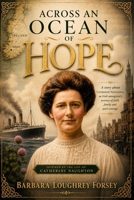 Across an Ocean of Hope: The Land of Opportunity B0H7TBWGG5 Book Cover