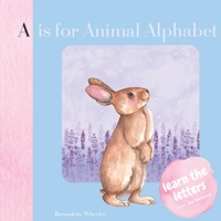 A is for Animal Alphabet: Learn and Love Letters and Animals: ABC for Babies and Toddlers B0DV54THF2 Book Cover
