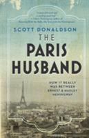 The Paris Husband: How It Really Was Between Ernest and Hadley Hemingway 1943657688 Book Cover