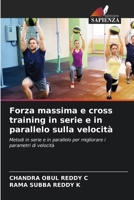 Forza massima e cross training in serie e in parallelo sulla velocità (Italian Edition) 6208151813 Book Cover