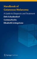 Handbook of Cutaneous Melanoma: A Guide to Diagnosis and Treatment 1908517972 Book Cover