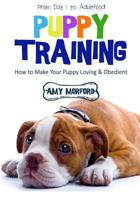 Puppy Training: From Day 1 to Adulthood 1634284283 Book Cover