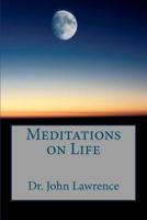 Meditations on Life 0982773730 Book Cover
