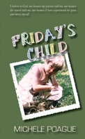 Friday's Child 1942665199 Book Cover