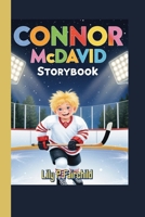 CONNOR McDAVID STORYBOOK: How He Skated Past Challenges to Shine Bright B0FNMH7Y7W Book Cover