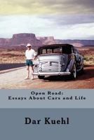 Open Road: Essays About Cars and Life 146637215X Book Cover