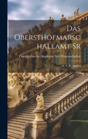 Das Obersthofmarschallamt Sr: K. U. K. Apostol 1022733850 Book Cover