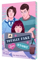 A Totally Fake Love Story B0H58MHXG2 Book Cover