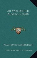 Ar Varldsfred Mojlig? (1890) 1120447488 Book Cover