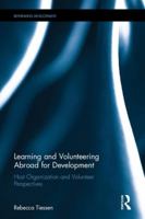 Learning and Volunteering Abroad for Development: Unpacking Host Organization and Volunteer Rationales 1138746967 Book Cover