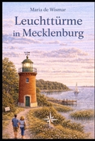 Leuchttürme in Mecklenburg (German Edition) B0GKGH1FL4 Book Cover