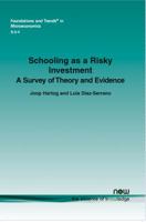 Schooling as a Risky Investment: A Survey of Theory and Evidence 1601987706 Book Cover