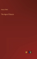 The Age of Stucco - Scholar's Choice Edition 1010096753 Book Cover