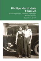 Phillips Martindale Families: Including Tanner, Fairhurst and other related families 0987822780 Book Cover