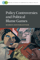 Policy Controversies and Political Blame Games 1108816444 Book Cover