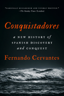 Conquistadors: A New History 1101981261 Book Cover