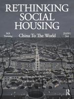 Rethinking Social Housing: China to the World 1032578971 Book Cover