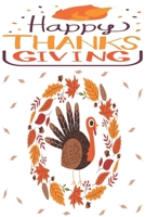 Happy Thanksgiving: The Best Kids' Gift Idea for Thanksgiving Book For men and women and kids Turkey Day 1710233192 Book Cover