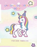 Unicorn Coloring book For Kids Ages 3-6: Unicorn Coloring For Kids and Activity Pages For Ages 3,4,5,6 1695843061 Book Cover