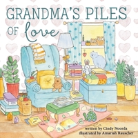 Grandma's Piles of Love 0996656014 Book Cover