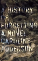 A History of Forgetting 1771960213 Book Cover