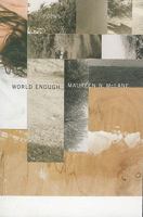 World Enough: Poems 0374532788 Book Cover