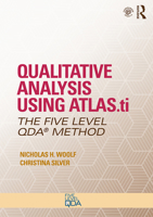 Qualitative Analysis Using Atlas.Ti, Nvivo and Maxqda: The Five-Level Qda(tm) Method 1138106674 Book Cover