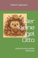 Der kleine Igel Otto: Und sein erstes großes Abenteuer (German Edition) B0FK6MGXSD Book Cover