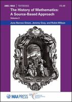 The History of Mathematics: A Source-Based Approach, Volume 2 (AMS/MAA Textbooks, 61) 1470472996 Book Cover