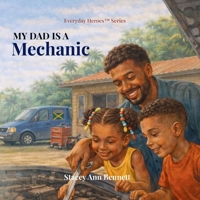 My Dad is a Mechanic (Everyday Heroes Series) B0GVNNF53Y Book Cover