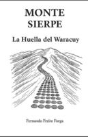 MONTE SIERPE: La Huella del Waracuy B0G2J6M437 Book Cover
