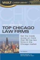 Top Chicago Law Firms Vault Guide (CDS) (Vault Career Library) 1581312091 Book Cover