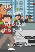 The Juggler Who Lost His Balls B0C12JWB6C Book Cover