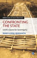 Confronting the State: ULFA's Quest for Sovereignty 8132107047 Book Cover