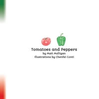 Tomatoes and Peppers: A metaphorical tale, for anyone who cares about kids. 1098395905 Book Cover