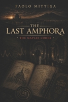 The Last Amphora: Naples Codex B0GXP4CBPR Book Cover