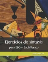 Ejercicios de sintaxis: para ESO y Bachillerato (Spanish Edition) B09KNGDGG7 Book Cover