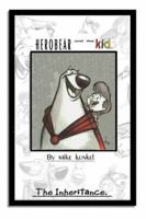 Herobear And The Kid Volume 1: The Inheritance (Herobear and the Kid) 1608863662 Book Cover