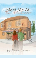 Meet Me at The Melbourne (The Melbourne Community Cafe) 1763578119 Book Cover