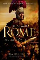 Total War Rome: Destroy Carthage by Gibbins, David (2014) Paperback 1250054850 Book Cover