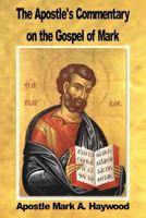 The Apostle's Commentary on the Gospel of Mark 1387406612 Book Cover