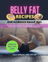 Belly Fat Recipes and Evidence-Based Tips 1955993017 Book Cover