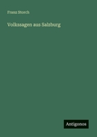 Volkssagen aus Salzburg 3563655081 Book Cover
