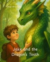 Jake and the Dragon’s Tooth B0FHWKWLRY Book Cover
