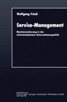 Service-Management: Marktorientierung in Der Mittelstandischen Unternehmenspolitik 3824400359 Book Cover